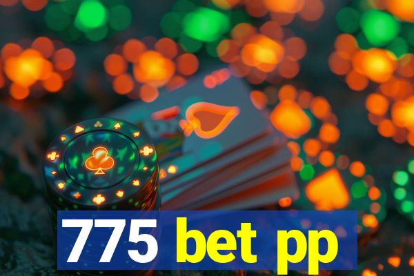 775 bet pp